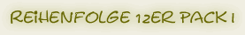 Reihenfolge 12er Pack I